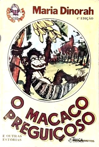 O Macaco Preguiçoso e Outras Estórias
