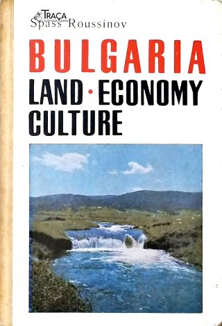 Bulgaria: Land Economy and Culture