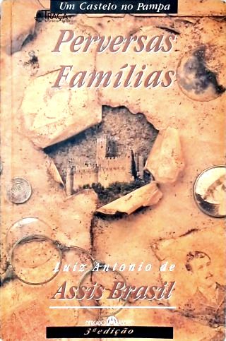 Um Castelo No Pampa - Perversas Famílias