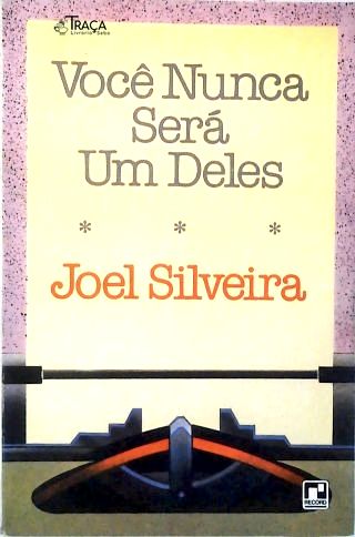 Você Nunca Será Um Deles