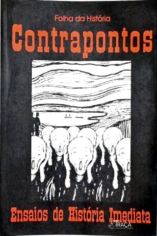 Contrapontos: Ensaios De História Imediata
