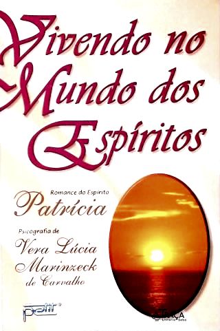 Vivendo No Mundo Dos Espíritos
