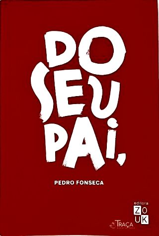 Do Seu Pai Pedro Fonseca