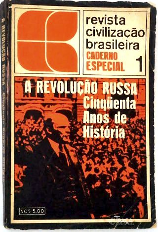 A Revolução Russa: Cinqüenta Anos De História