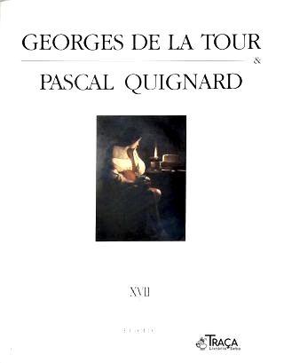 Las Obras de Georges De La Tour & Pascal Quignard