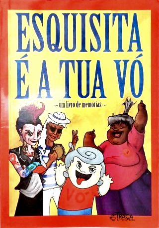 Esquisita É A Tua Vó (autógrafo)