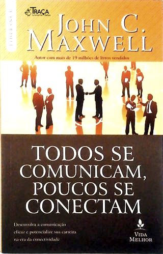 Todos Se Comunicam Poucos Se Conectam