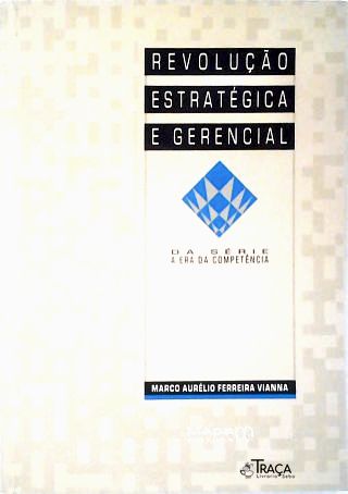 Revolução Estratégica E Gerencial