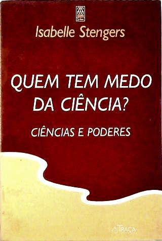 Quem Tem Medo da Ciência?