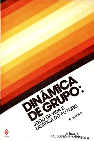 Dinâmica De Grupo: Jogo Da Vida E Didática Do Futuro