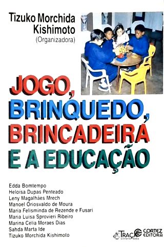 Jogo Brinquedo Brincadeira E A Educação