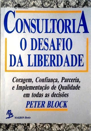 Consultoria: O Desafio Da Liberdade
