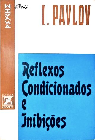 Reflexos Condicionados e Inibições