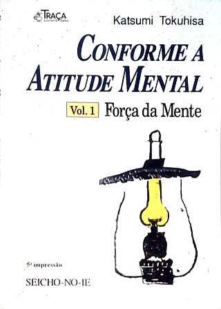 Conforme a atitude mental - Vol 1