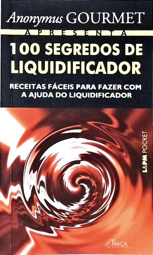 100 segredos de liquidificador