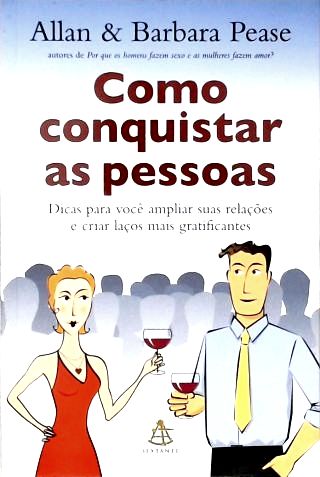 Como Conquistar As Pessoas
