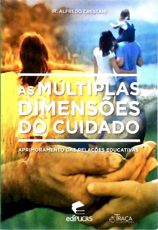 As Múltiplas Dimensões Do Cuidado