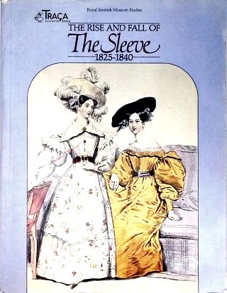 The Rise and Fall of the Sleeve (1825-1840)