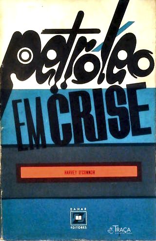 O Petróleo em Crise