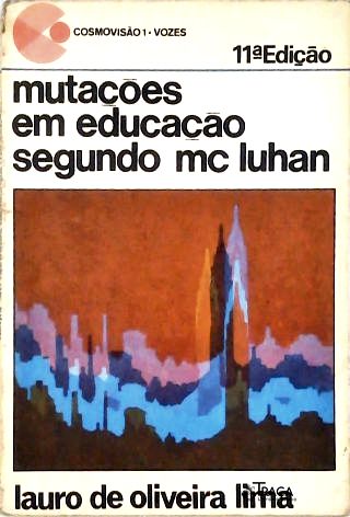 Mutações em Educaçao Segundo mc Luhan