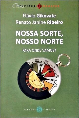 Nossa Sorte, Nosso Norte