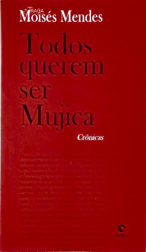 Todos Querem Ser Mujica