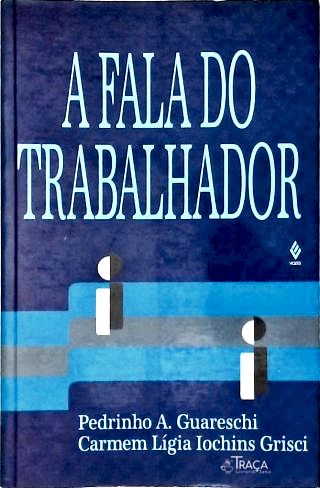 A Fala Do Trabalhador