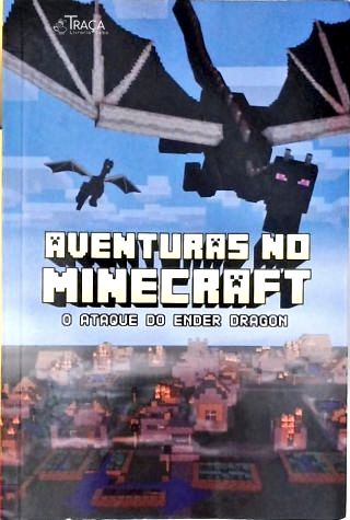 Aventuras no Minecraft: O Ataque do Ender Dragon