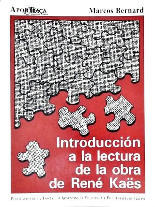 Introduccion a la lectura de la Obra de René Käes