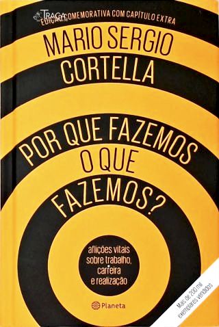 Por que Fazemos o que Fazemos?