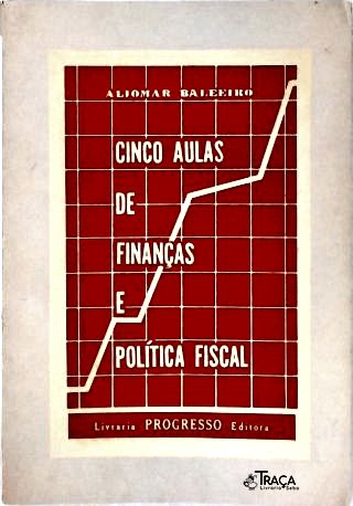 Cinco Aulas de Finanças e Política Fiscal