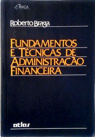 Fundamentos E Técnicas De Administração Financeira