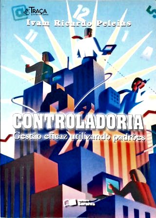 Controladoria: Gestão Eficaz Utilizando Padrões