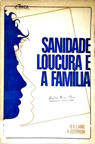Sanidade Loucura e a família