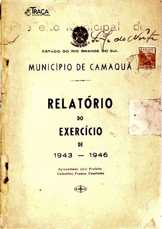 Município de Camaquã - Relatório do Exercício de 1943-1946