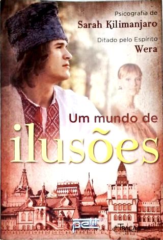 Um Mundo De Ilusões
