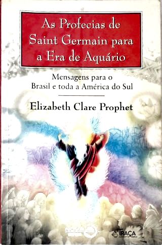 As Profecias De Saint Germain Para A Era De Aquário