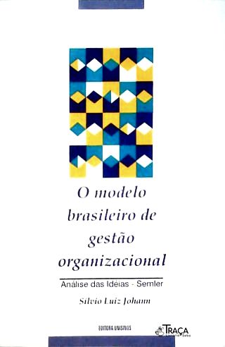 O Modelo Brasileiro De Gestão Organizacional