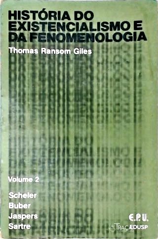 História Do Existencialismo E Da Fenomenologia - Vol. 2
