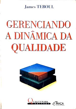 Gerenciando A Dinâmica Da Qualidade