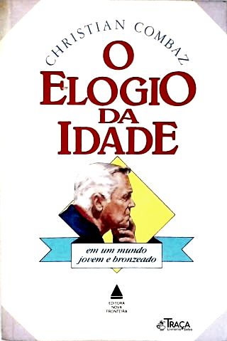 O Elogio Da Idade