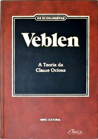 A Teoria da Classe Ociosa