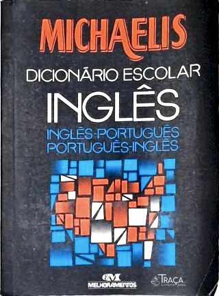 Michaelis: Dicionário Escolar Inglês-Português