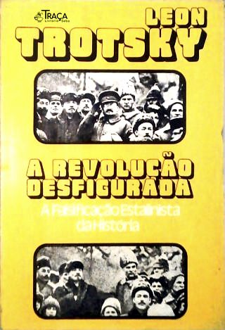 A Revolução Desfigurada
