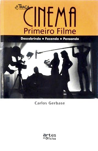 Cinema - Primeiro Filme
