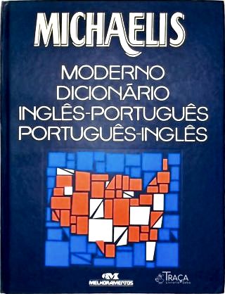 Michaelis Moderno Dicionário Inglês-português Português-inglês