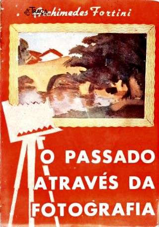 O Passado Através da Fotografia