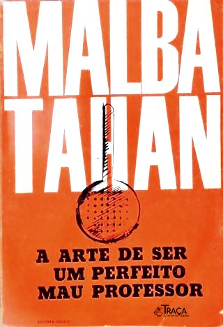 A Arte de Ser um Perfeito Mau Professor