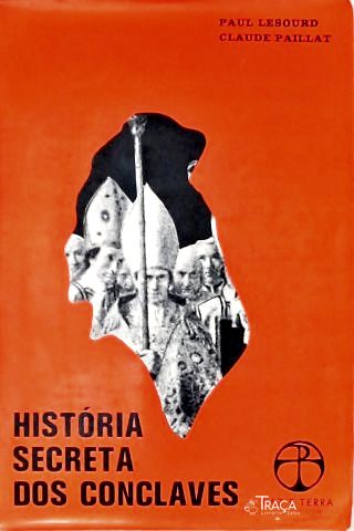 História Secreta Dos Conclaves