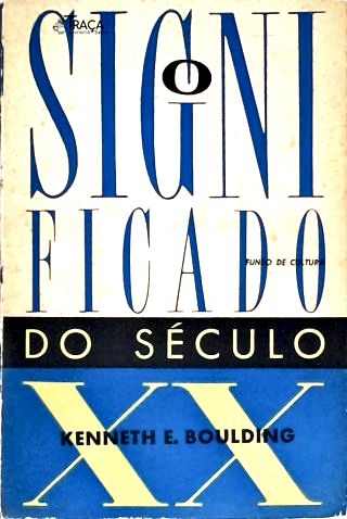 O Significado Do Seculo XX
